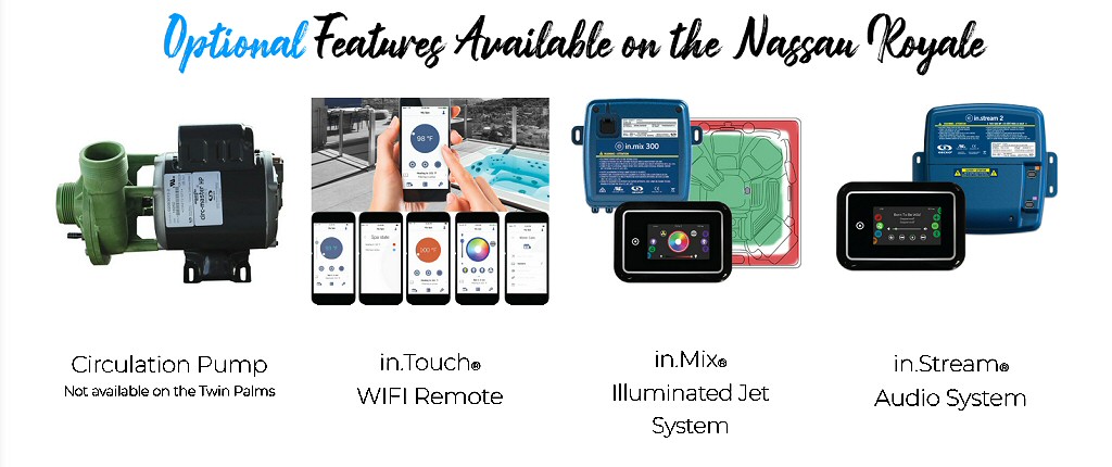 Dynasty Spas Hot Tubs - Oasis Collection - Nassau Royale Hot Tub Optional Features